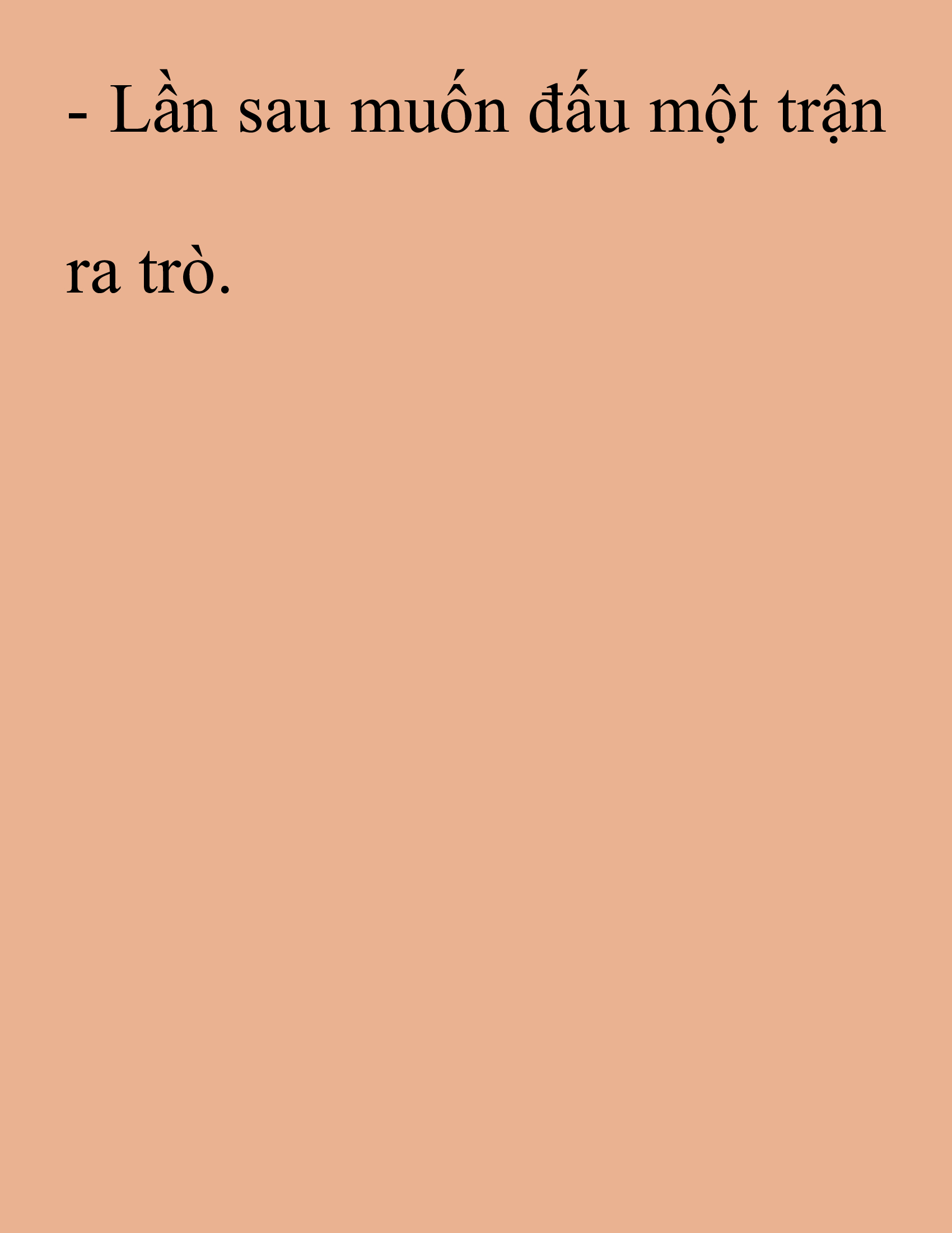 Đọc truyện SNVT[NOVEL] Thanh Mai Trúc Mã Của Đệ Nhất Thiên Hạ - Chương 165: Thứ Ta Muốn Cho Ngươi Thấy