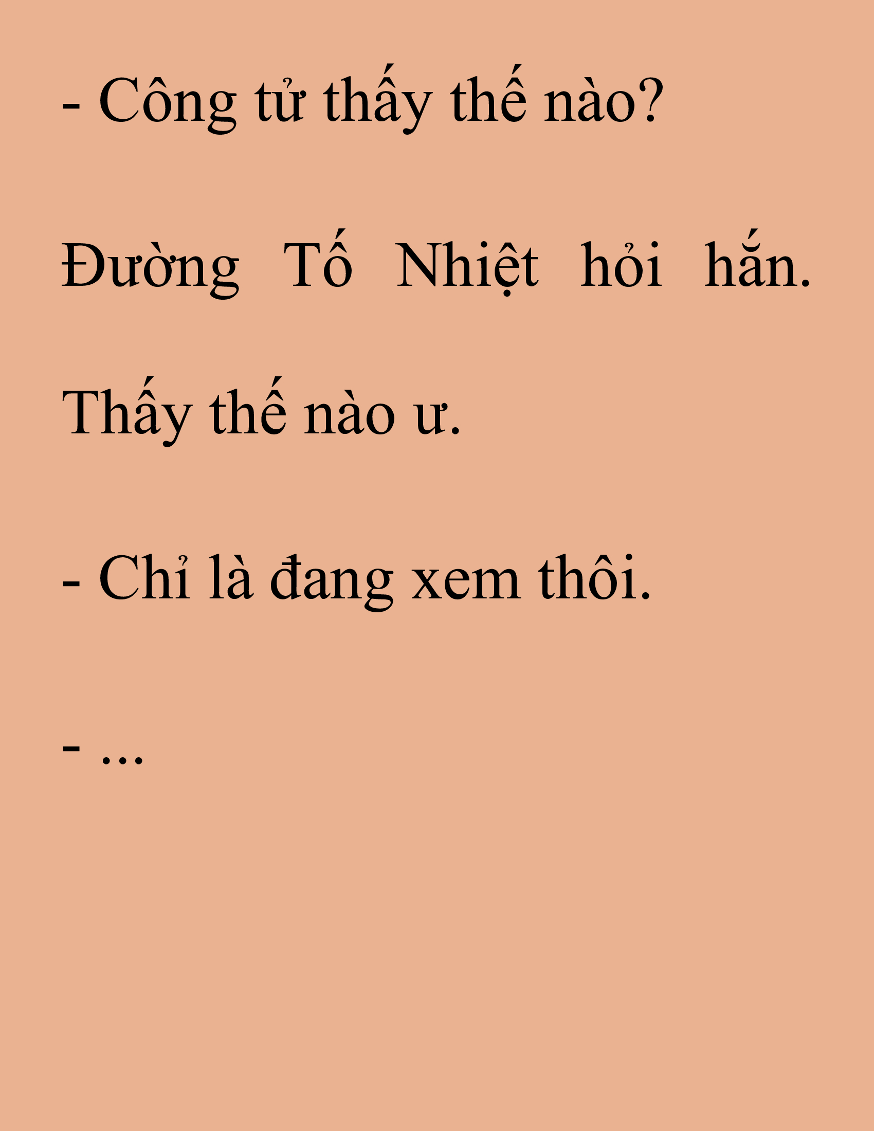 Đọc truyện SNVT[NOVEL] Thanh Mai Trúc Mã Của Đệ Nhất Thiên Hạ - Chương 167: Thứ Ta Muốn Cho Ngươi Thấy