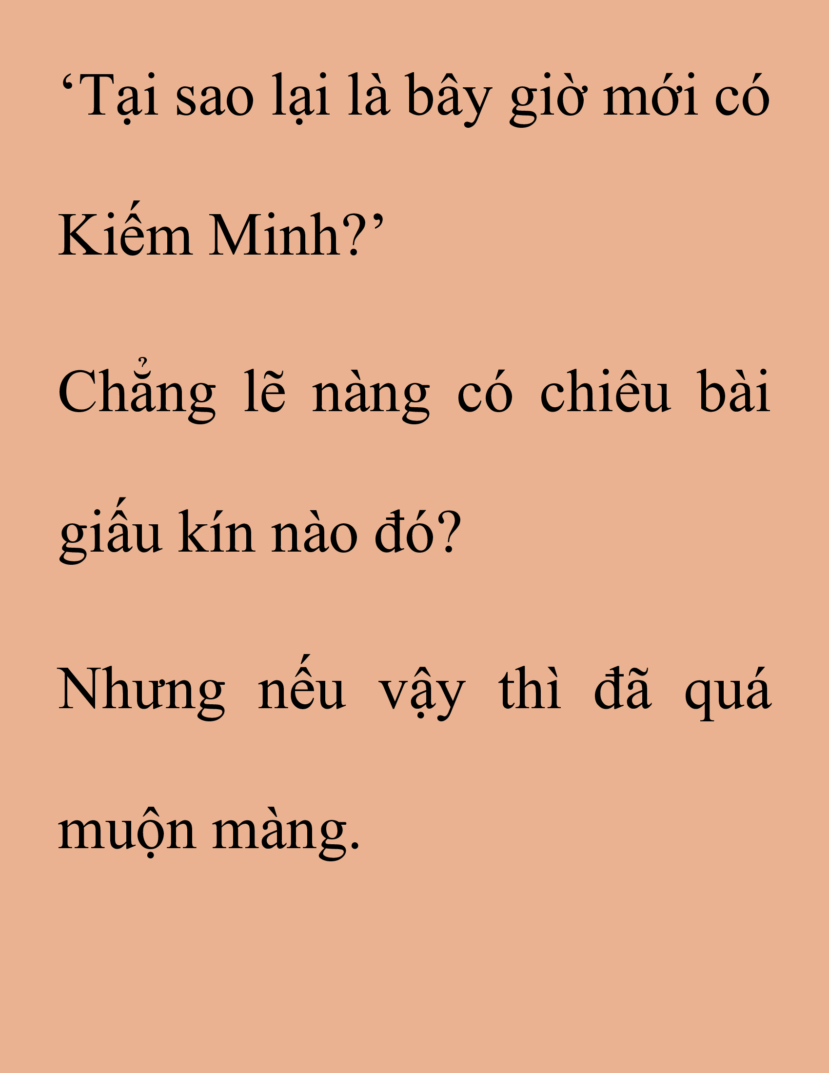Đọc truyện SNVT[NOVEL] Thanh Mai Trúc Mã Của Đệ Nhất Thiên Hạ - Chương 172: Thứ Ta Muốn Cho Ngươi Thấy