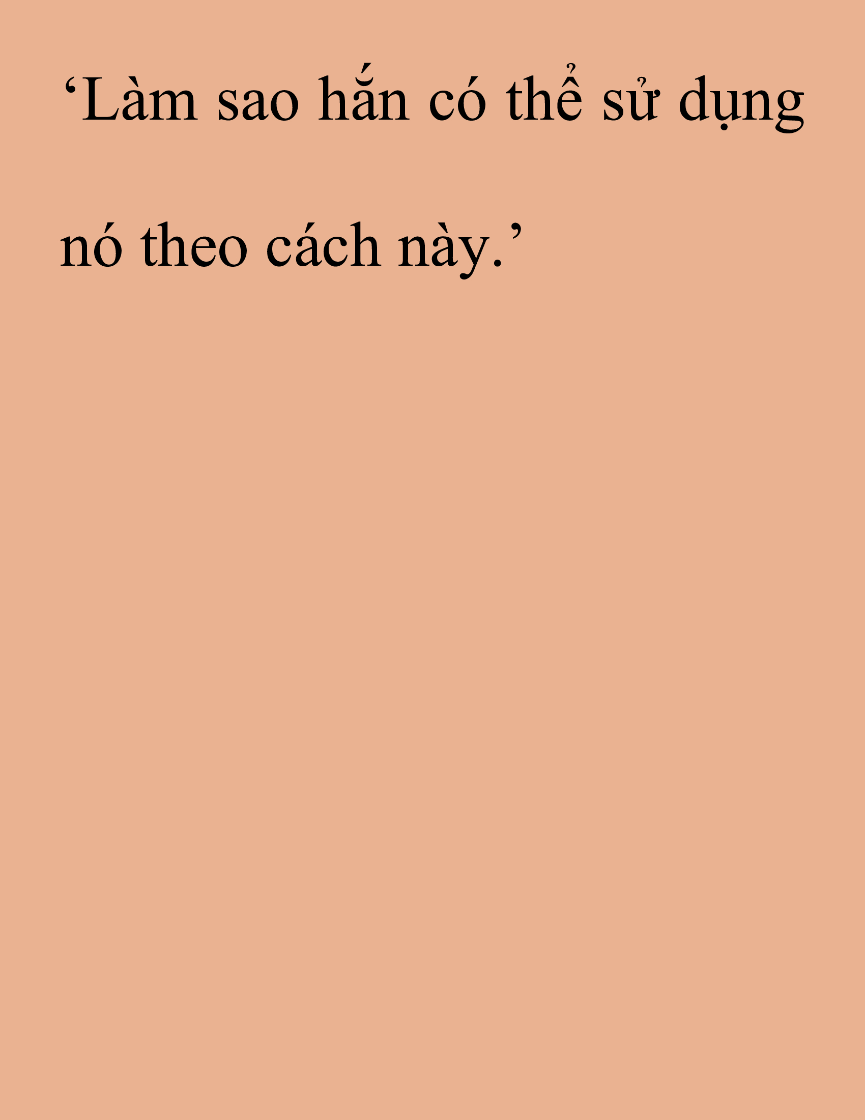 Đọc truyện SNVT[NOVEL] Thanh Mai Trúc Mã Của Đệ Nhất Thiên Hạ - Chương 175: Thứ Ta Muốn Cho Ngươi Thấy