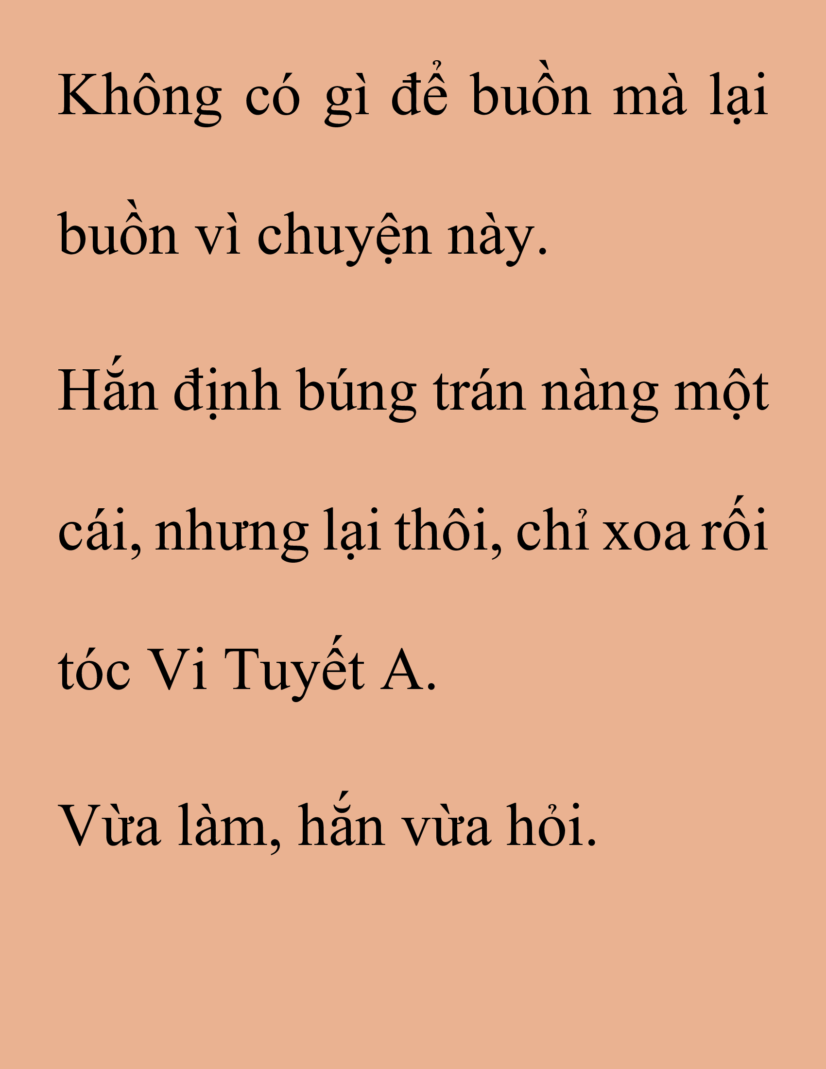 Đọc truyện SNVT[NOVEL] Thanh Mai Trúc Mã Của Đệ Nhất Thiên Hạ - Chương 178: Thứ Ta Muốn Cho Ngươi Thấy