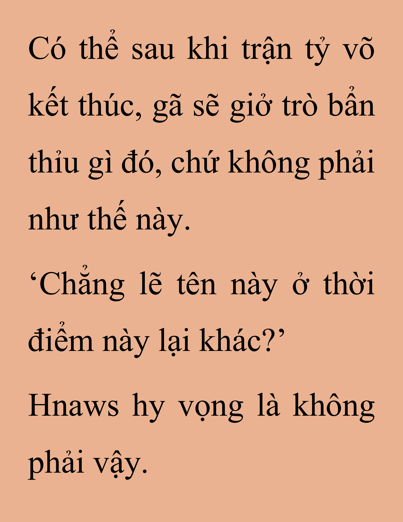 Đọc truyện SNVT[NOVEL] Thanh Mai Trúc Mã Của Đệ Nhất Thiên Hạ - Chương 183: Thứ Ta Muốn Ngươi Thấy
