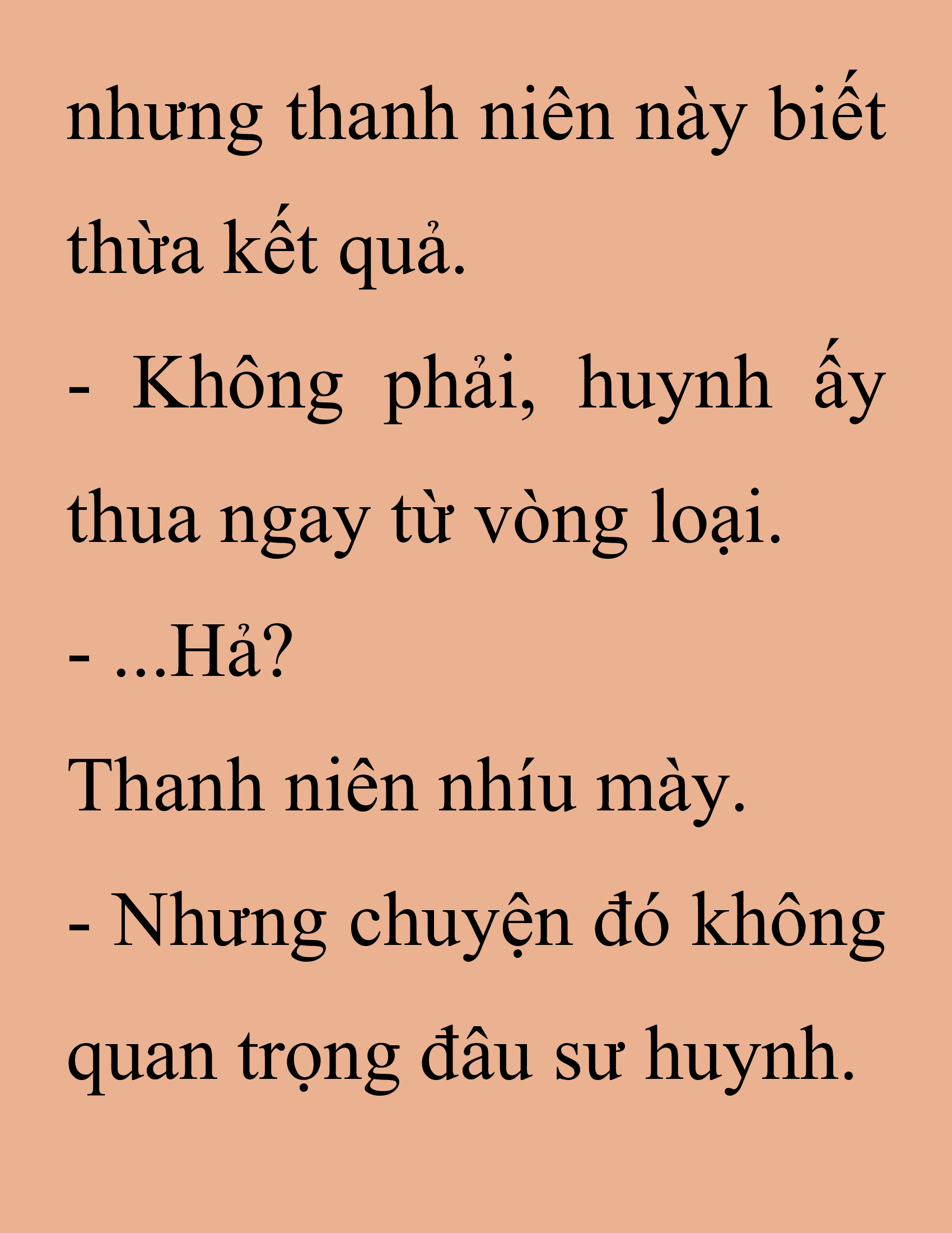 Đọc truyện SNVT[NOVEL] Thanh Mai Trúc Mã Của Đệ Nhất Thiên Hạ - Chương 224: Trò Vô Bổ