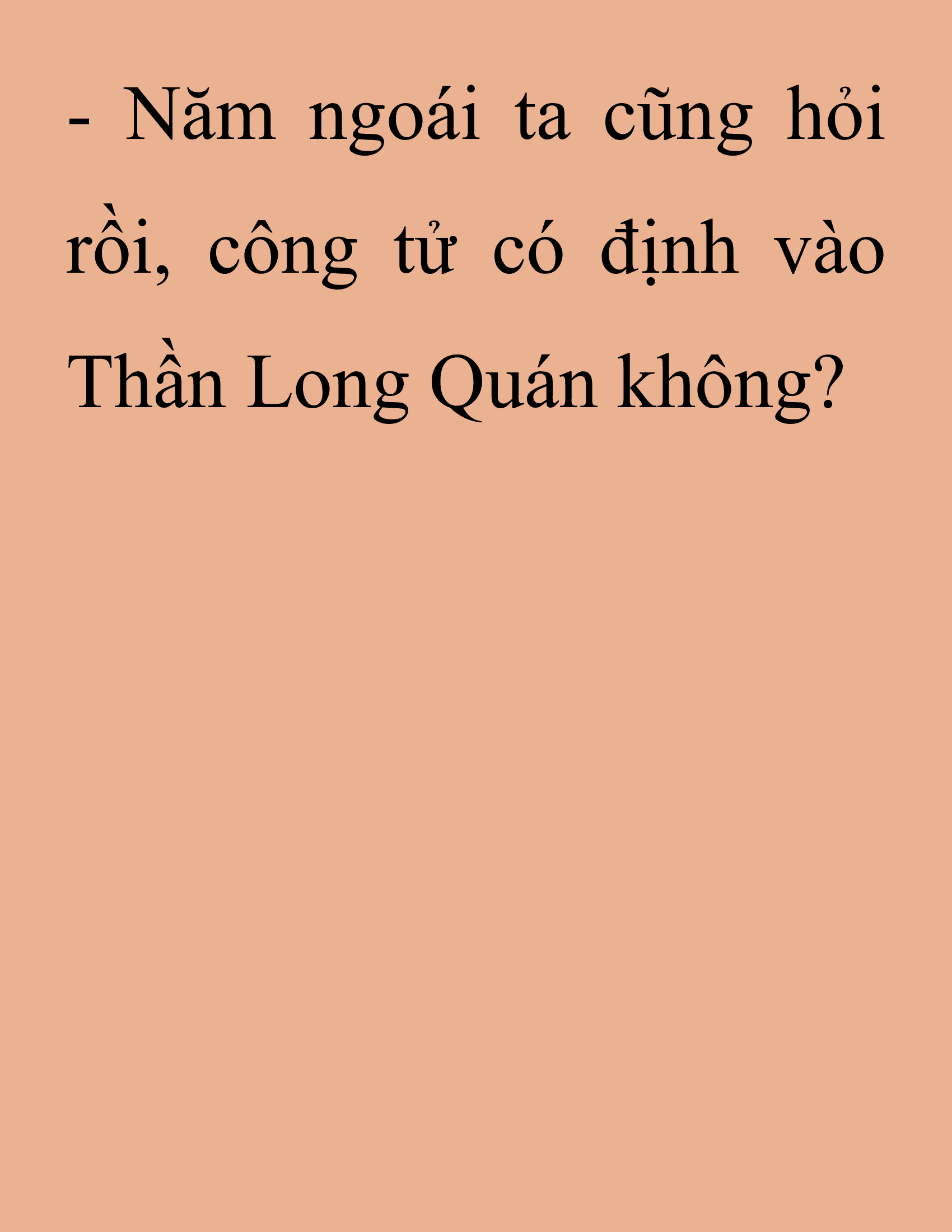 Đọc truyện SNVT[NOVEL] Thanh Mai Trúc Mã Của Đệ Nhất Thiên Hạ - Chương 225: Trò Vô Bổ