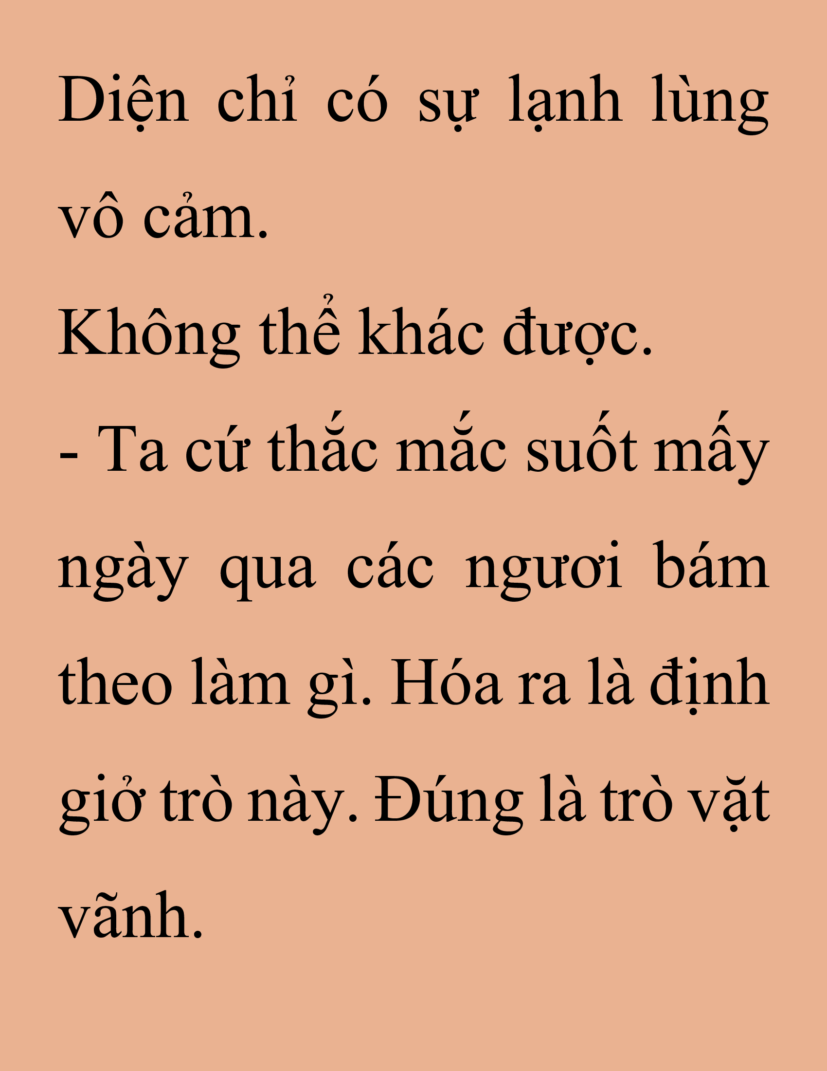 Đọc truyện SNVT[NOVEL] Thanh Mai Trúc Mã Của Đệ Nhất Thiên Hạ - Chương 230: Trò Vô Bổ