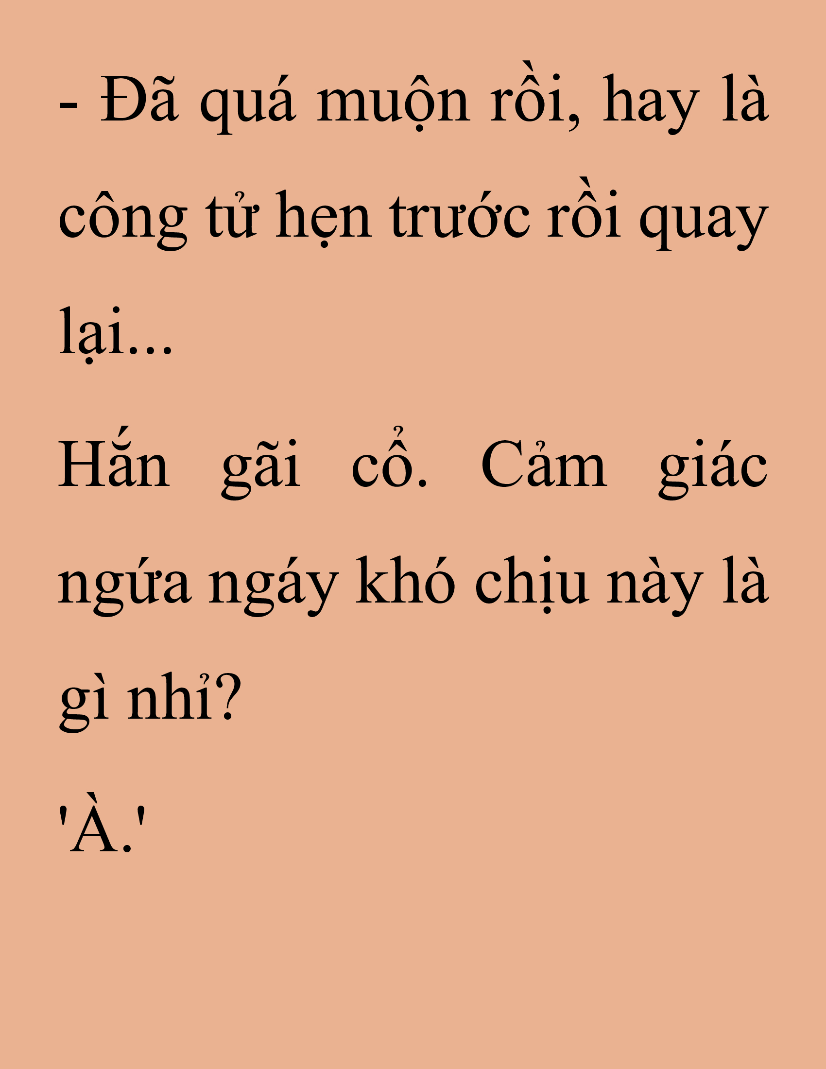 Đọc truyện SNVT[NOVEL] Thanh Mai Trúc Mã Của Đệ Nhất Thiên Hạ - Chương 237: Biết Thân Biết Phận Đi