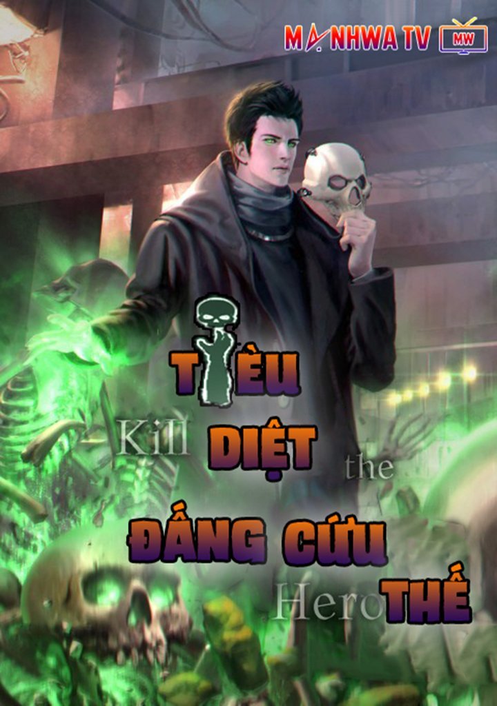 Đọc truyện Tiêu diệt đấng cứu thế - Chap 7